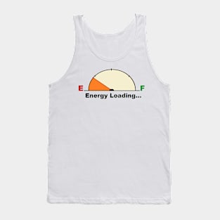 How is your energy level? Tank Top